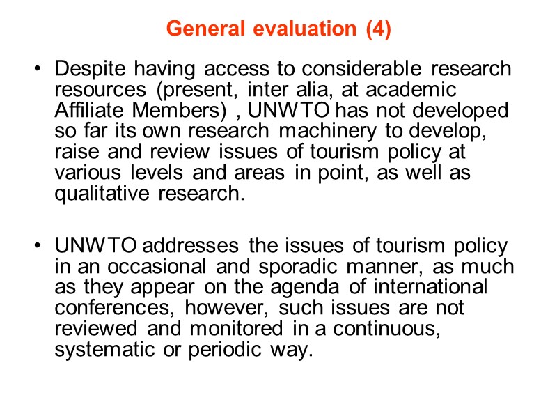 General evaluation (4) Despite having access to considerable research resources (present, inter alia, at